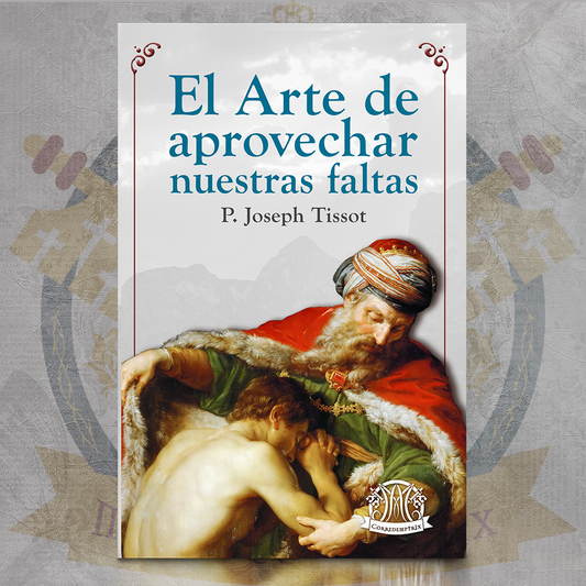 El Arte de Aprovechar Nuestras Faltas - Joseph Tissot