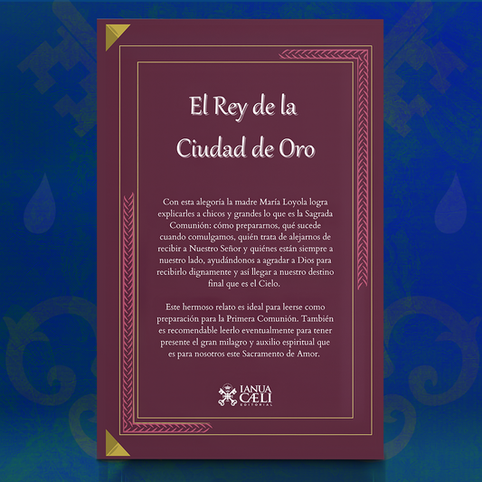 El Rey de la Ciudad de Oro – Madre María Loyola