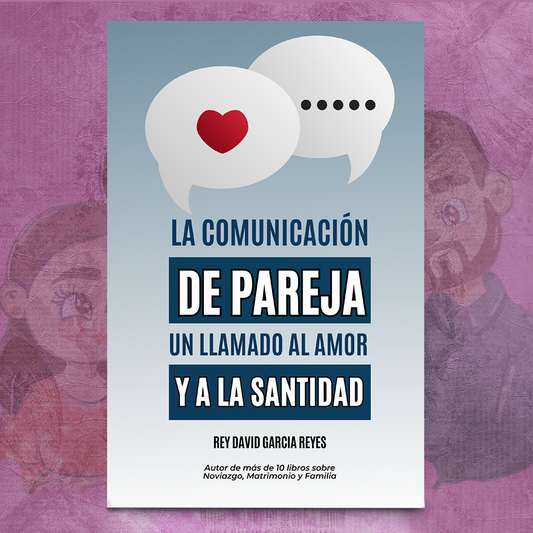 La Comunicación de Pareja – Rey David García