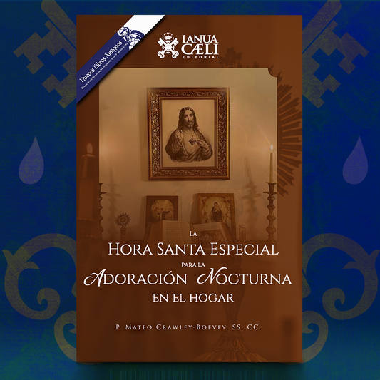 Hora Santa Especial para la Adoración Nocturna en el Hogar – P. Mateo Crawley-Boevey