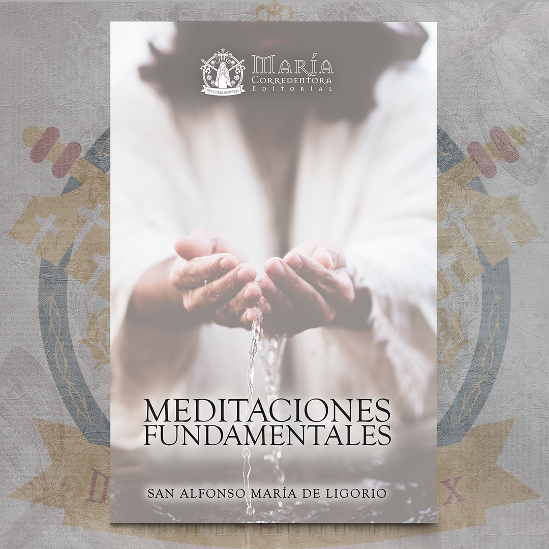 Meditaciones Fundamentales - San Alfonso María de Ligorio