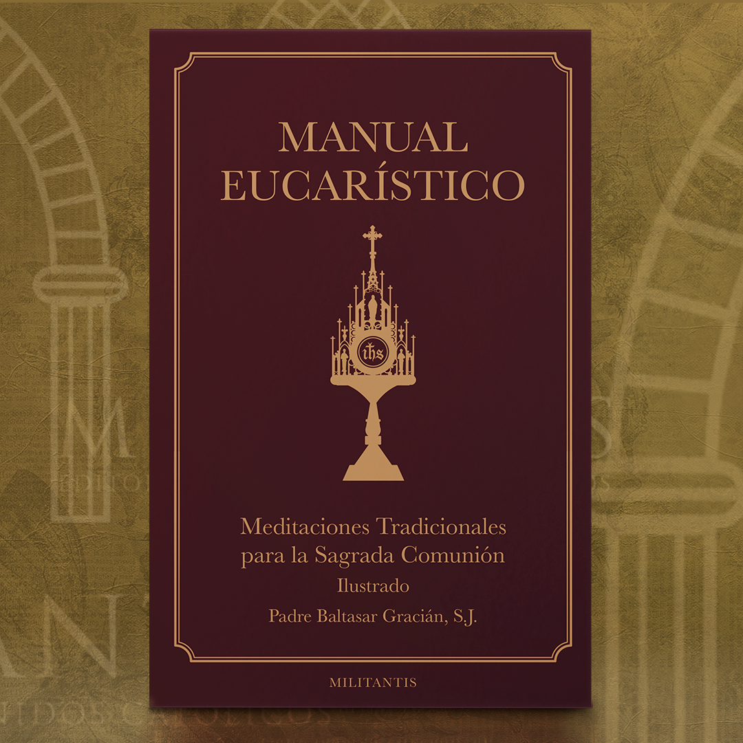 Manual Eucarístico: Meditaciones Tradicionales para la Sagrada Comunión (Ilustrado)