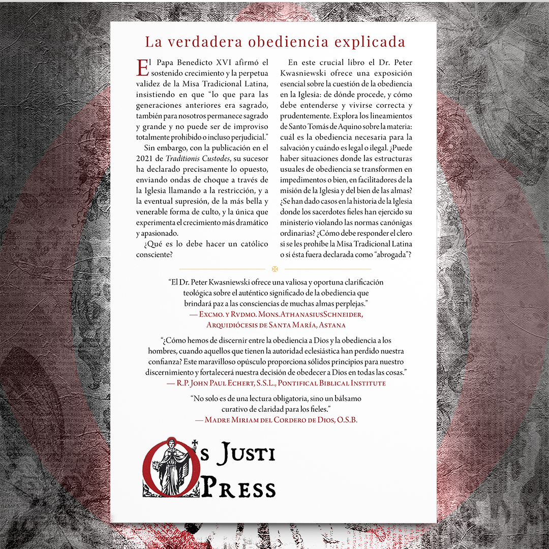 La verdadera obediencia en la Iglesia: Guía de discernimiento para tiempos recios - Dr. Peter Kwasniewski