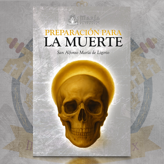 Preparación para la Muerte - San Alfonso María de Ligorio
