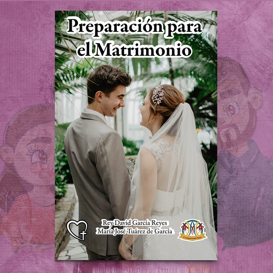 Preparación para el Matrimonio – Rey David García & María José Tuárez