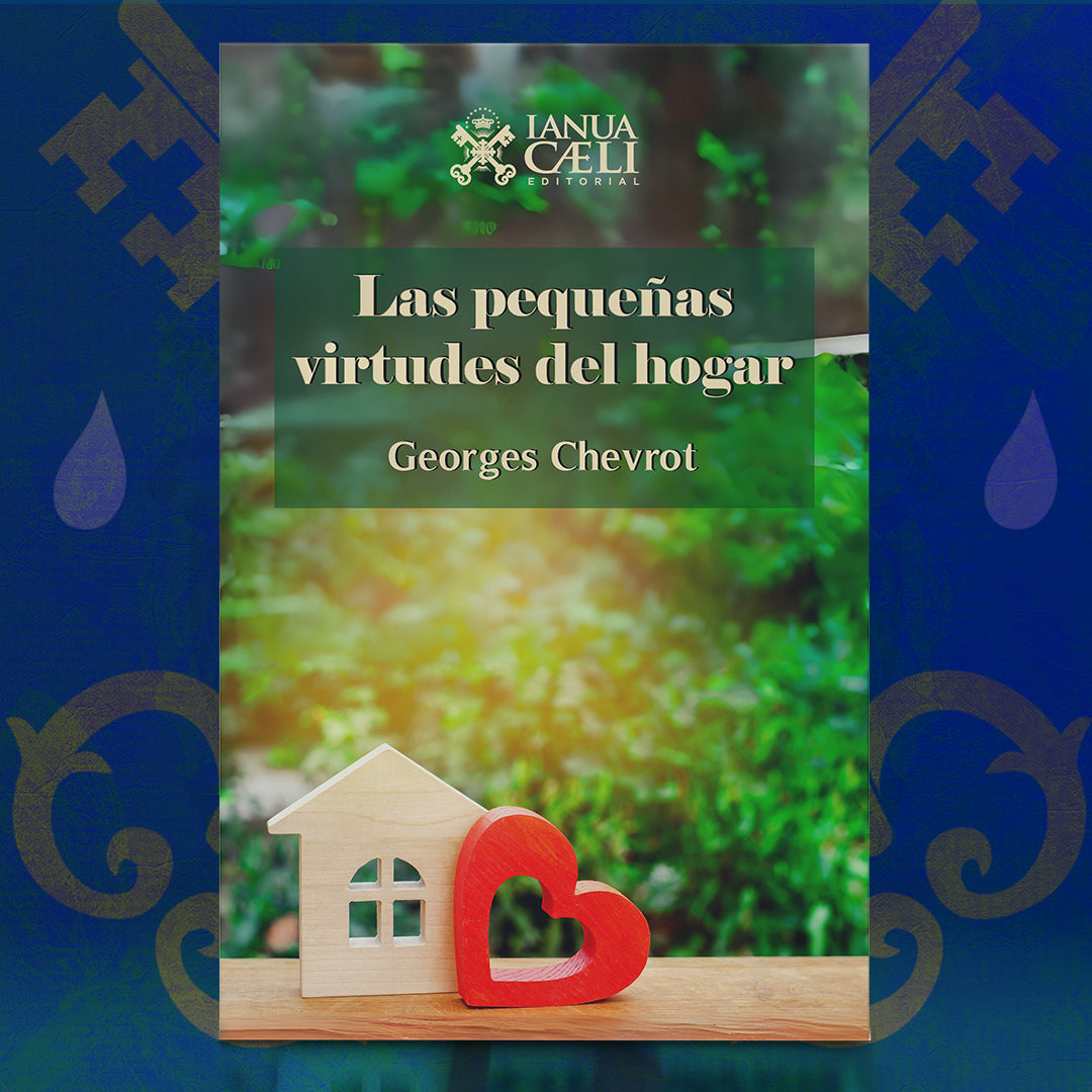 Las pequeñas virtudes del hogar.