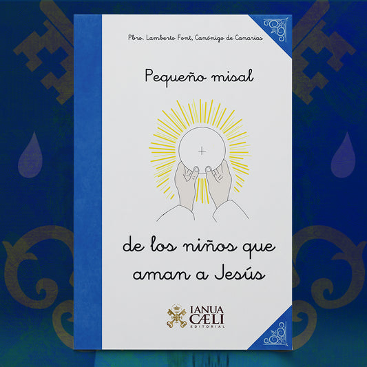 Pequeño Misal de los Niños que Aman a Jesús – Editorial Ianua Caeli