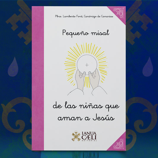 Pequeño Misal de las Niñas que Aman a Jesús – Editorial Ianua Caeli