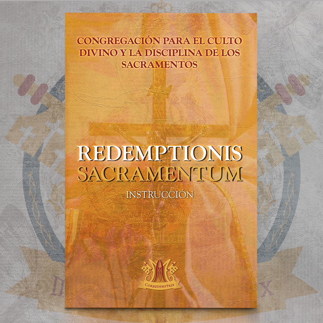 Redemptionis Sacramentum – Instrucción sobre algunas cosas que se deben observar o evitar respecto a la Santísima Eucaristía