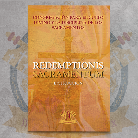 Redemptionis Sacramentum – Instrucción sobre algunas cosas que se deben observar o evitar respecto a la Santísima Eucaristía