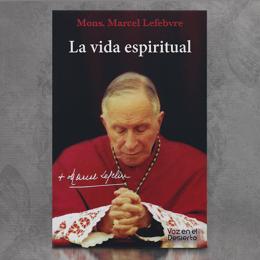 La Vida Espiritual – Mons. Marcel Lefebvre