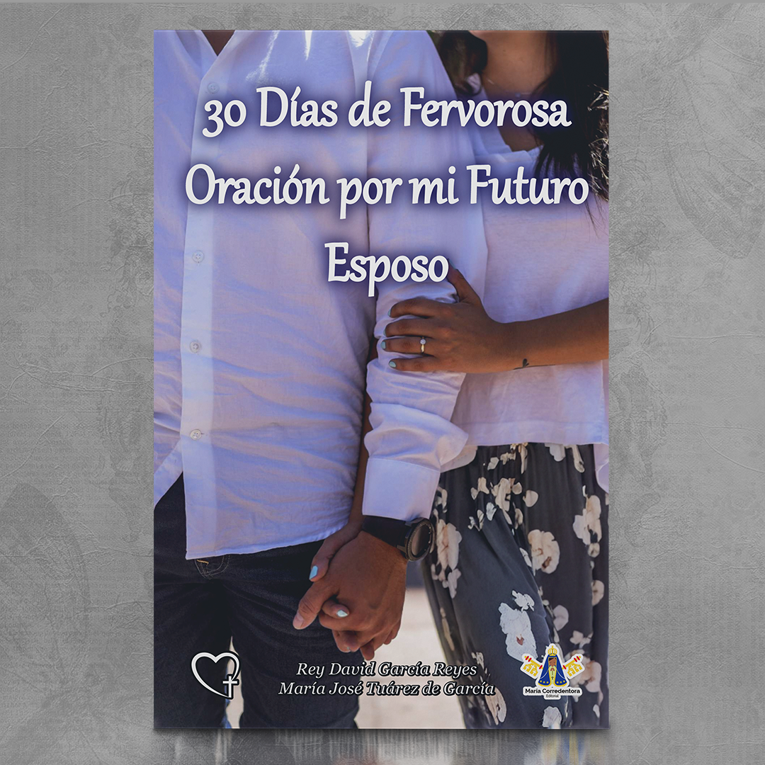 30 Días de Fervorosa Oración por mi Futuro Esposo