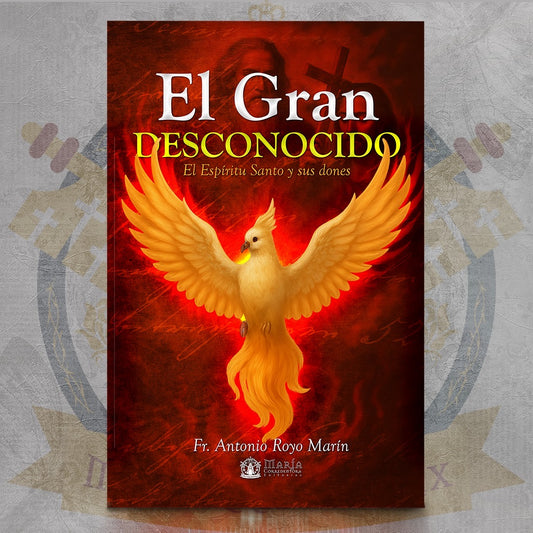 El Gran Desconocido – Fray Antonio Royo Marín 🕊️🔥📖