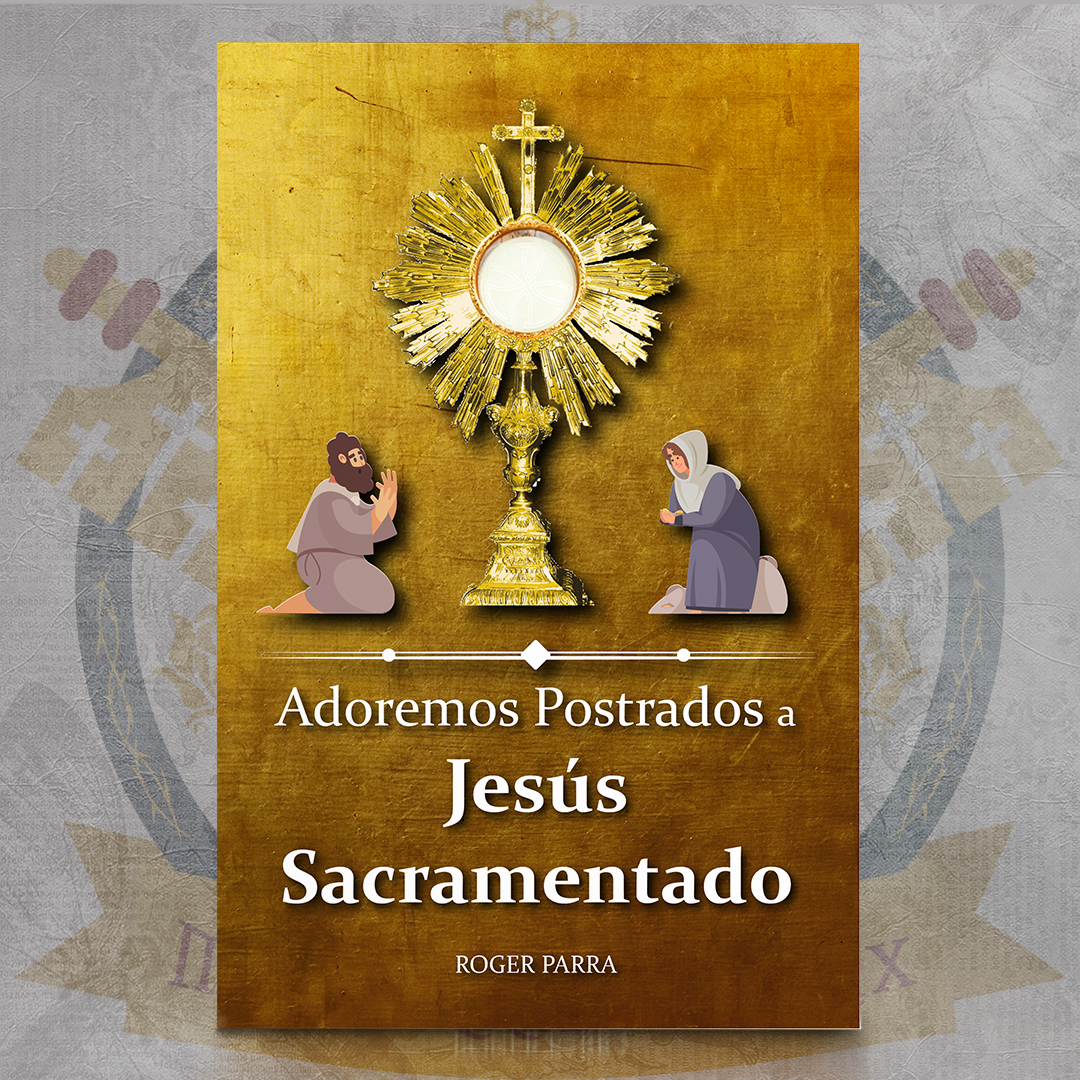 Adoremos Postrados a Jesús Sacramentado