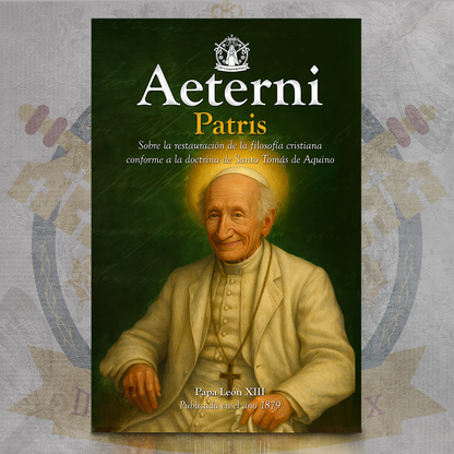 Aeterni Patris y Rerum Novarum - SS. León XIII