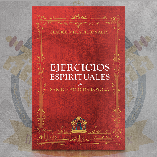 Ejercicios Espirituales de San Ignacio de Loyola
