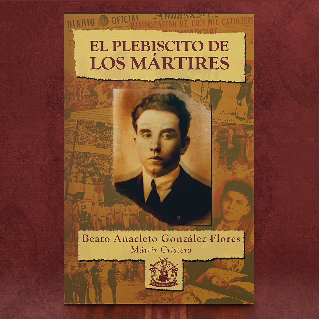 Comprar El Plebiscito de los Mártires de Beato Anacleto González Flores