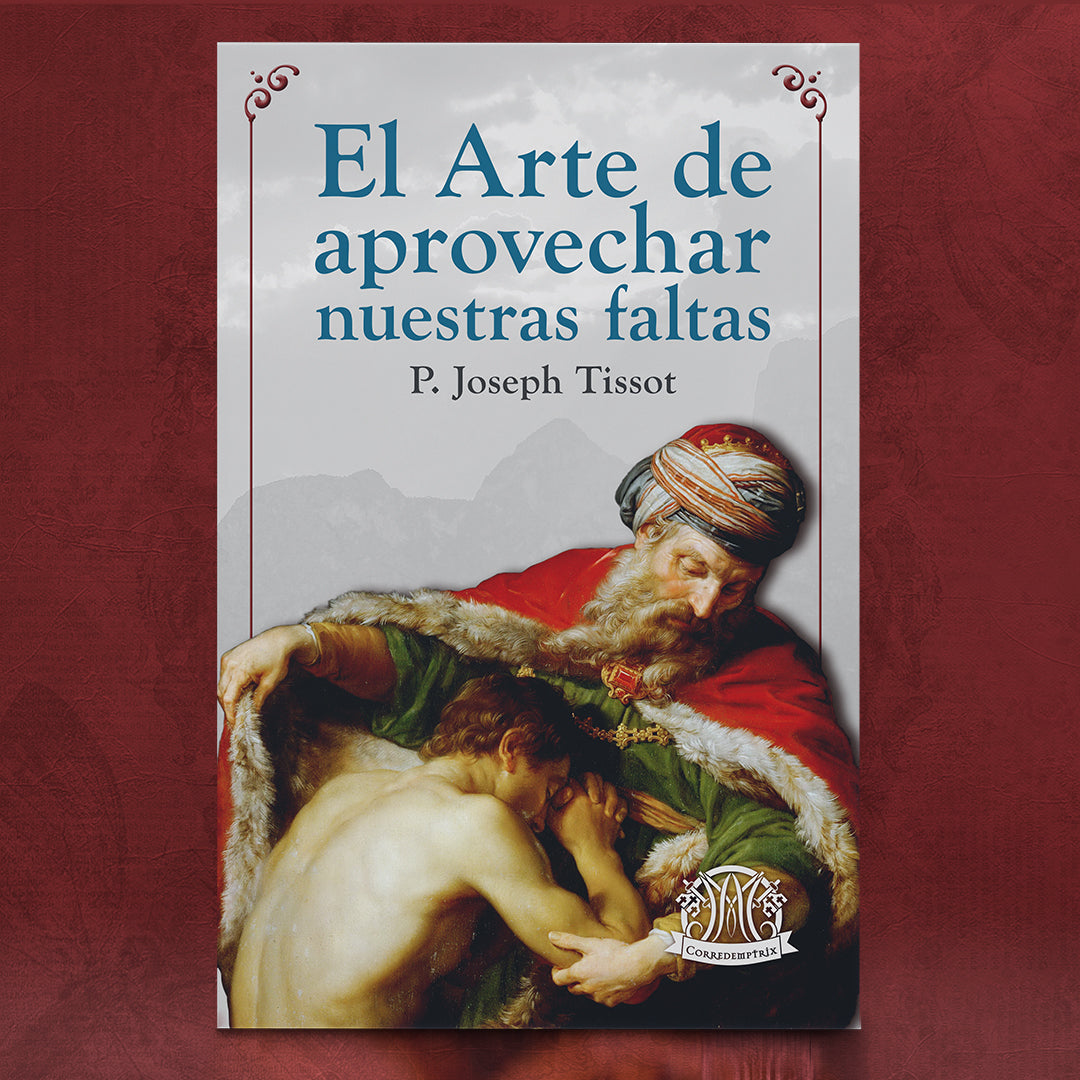 Comprar El arte de aprovechar nuestras faltas de P. Joseph Tissot