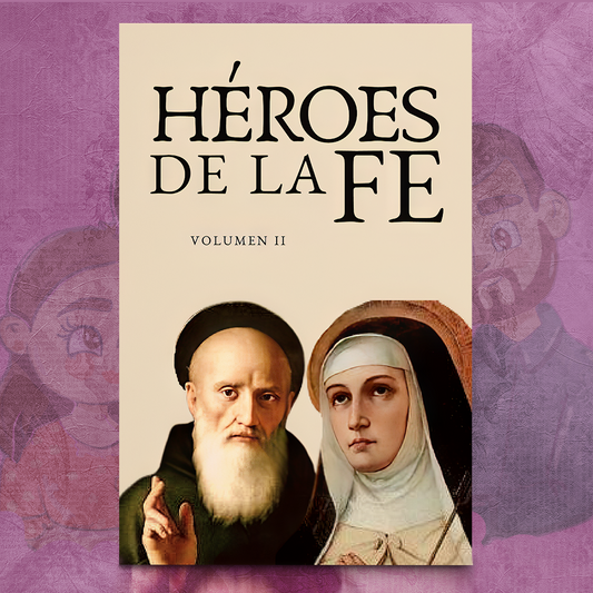 Héroes de la Fe 2: San Benito y Santa Teresa