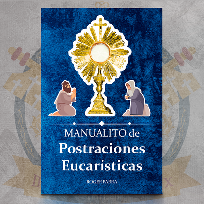 Manualito de Postraciones Eucarísticas