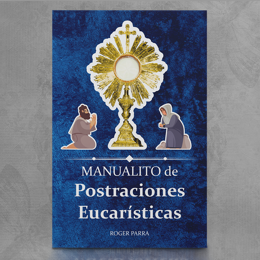 Manualito de Postraciones Eucarísticas