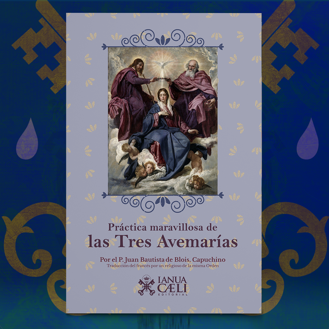 Práctica Maravillosa de las Tres Avemarías – P. Juan Bautista de Blois, O.F.M. Cap.