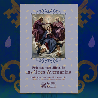 Práctica Maravillosa de las Tres Avemarías – P. Juan Bautista de Blois, O.F.M. Cap.
