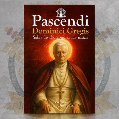 Pascendi Dominici Gregis – San Pío X 📖🔥✝️