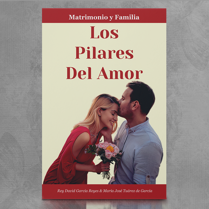 Los Pilares del Amor – Rey David García & María José Tuárez