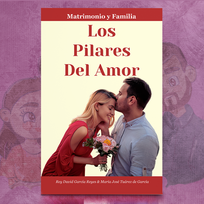 Los Pilares del Amor – Rey David García & María José Tuárez