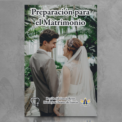 Preparación para el Matrimonio – Rey David García & María José Tuárez