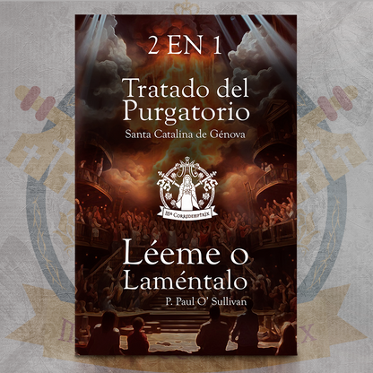 Tratado del Purgatorio & Léeme o Laméntalo