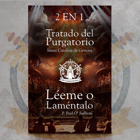Tratado del Purgatorio & Léeme o Laméntalo