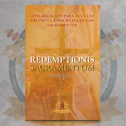 Redemptionis Sacramentum – Instrucción sobre algunas cosas que se deben observar o evitar respecto a la Santísima Eucaristía