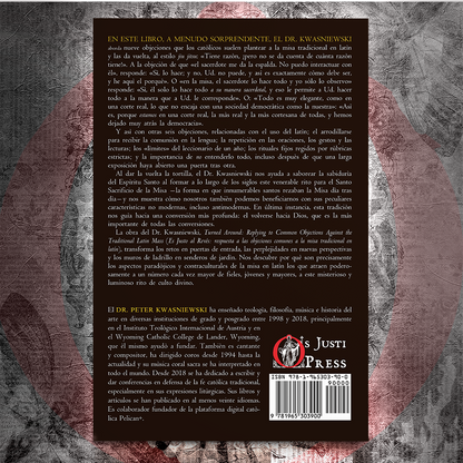 Es Justo al Revés: Respuesta a las objeciones más comunes a la Misa tradicional en latín - Dr. Peter Kwasniewski