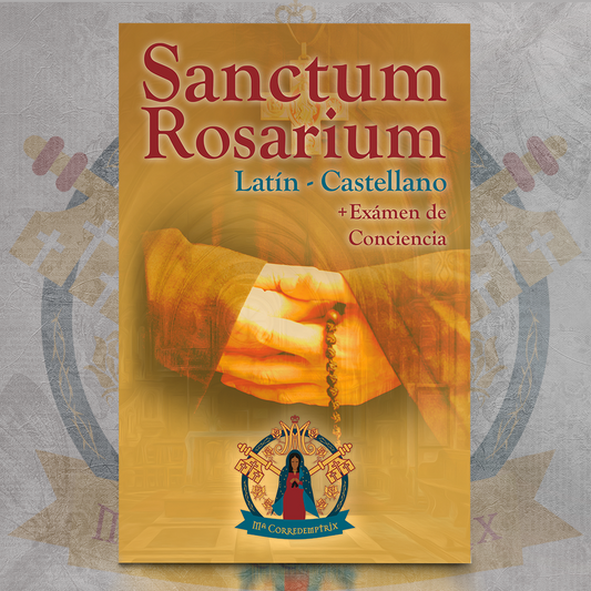 Sanctum Rosarium – Guía para rezar el Rosario en Latín
