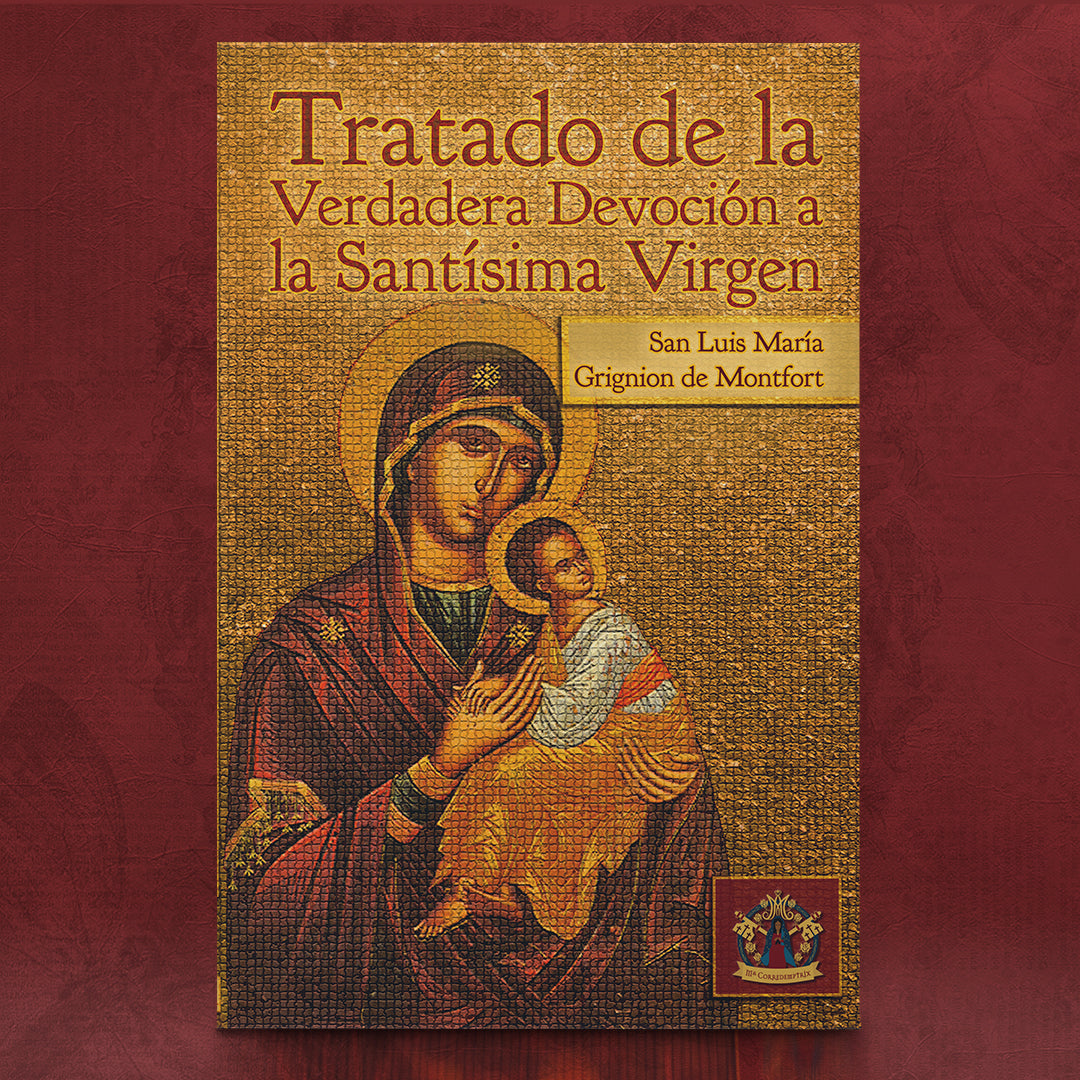 Comprar Tratado de la Verdadera Devoción a la Santísima Virgen de San Luis María Grignion de Montfort