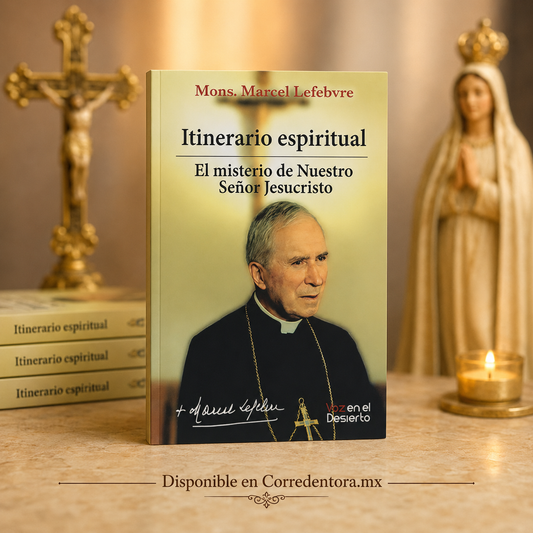 Itinerario Espiritual - Mons. Marcel Lefebvre